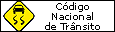 C&oacute;digo Nacional de Tr&acirc;nsito